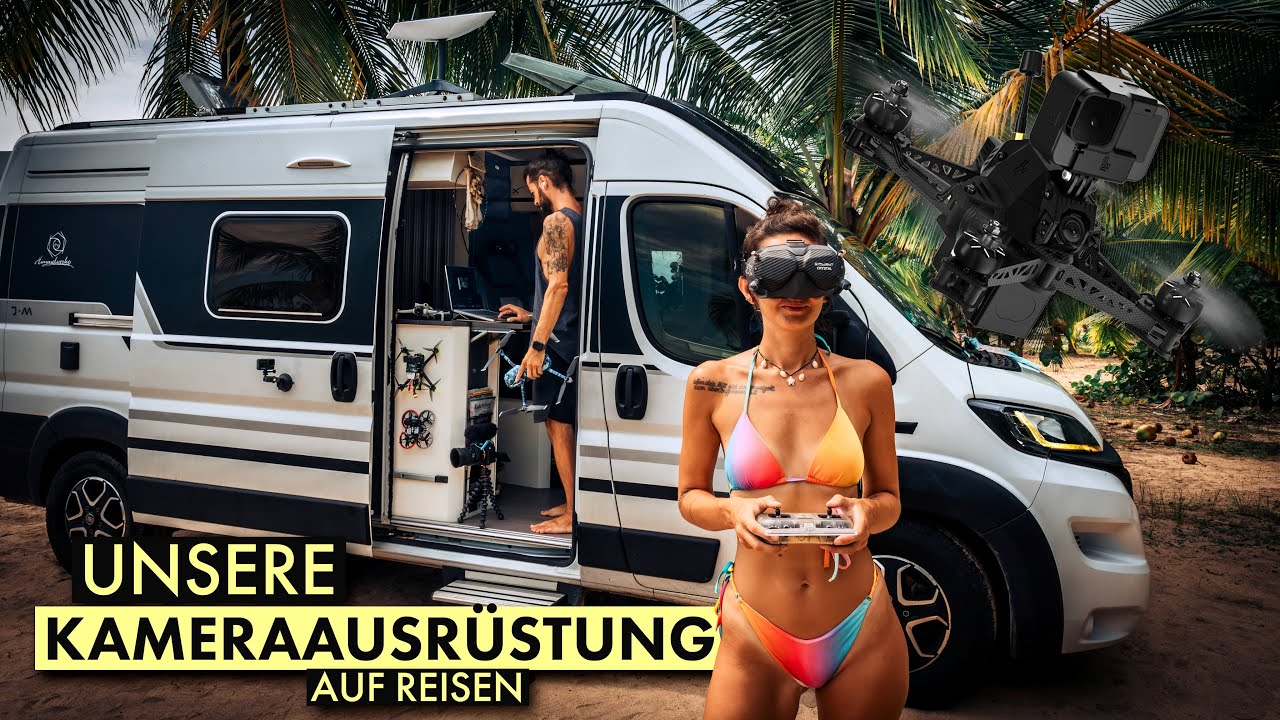 FPV, DROHNEN, FOTO & VIDEOAUSRÜSTUNG auf REISEN im CAMPER VAN