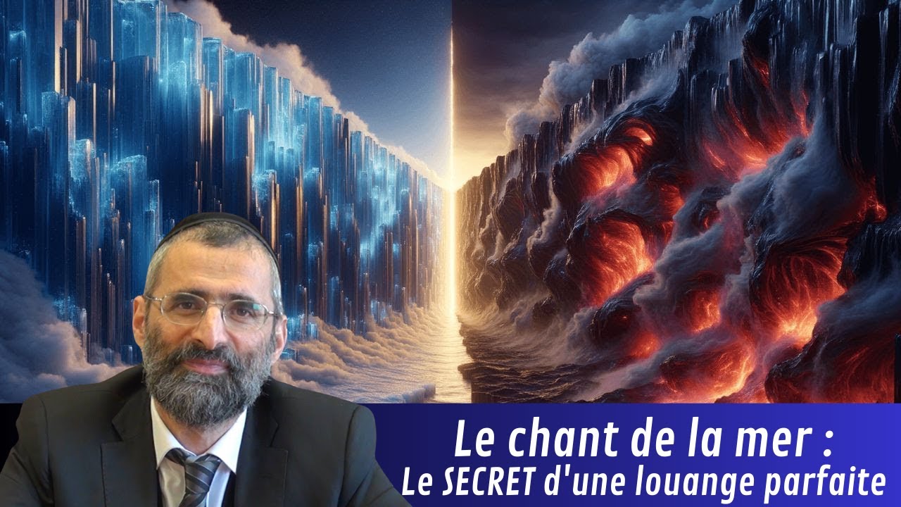 Le chant de la mer : le SECRET d'une louange parfaite - #LJDLP - Rav Ron Chaya