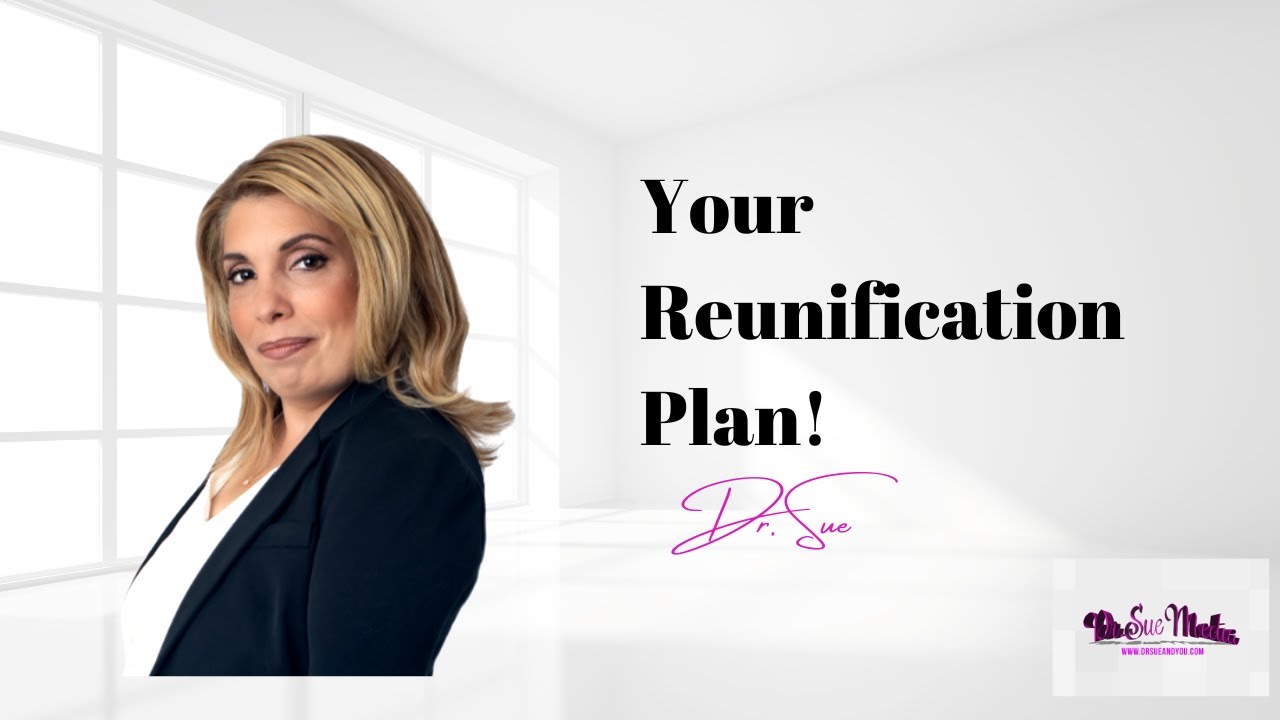 You Need a Specific Plan to Reunify with Your Alienated Child| Dr. Sue Cornbluth