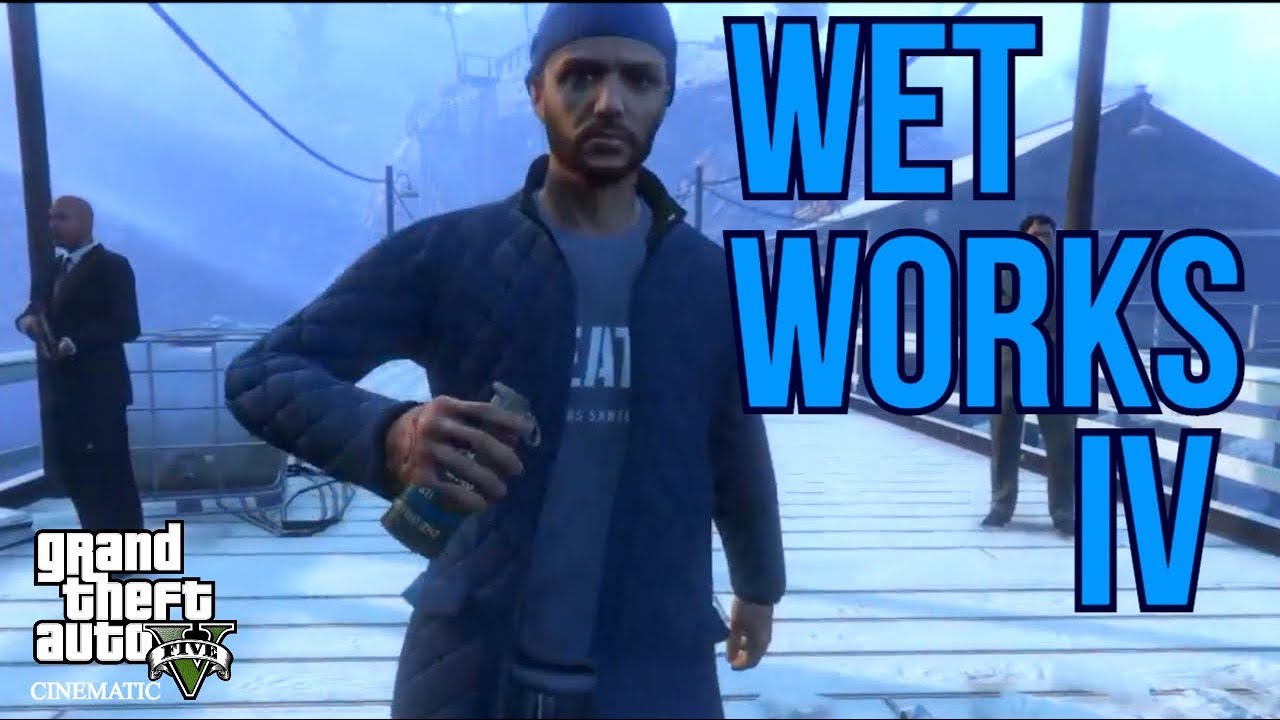 WET WORKS IV| GTA V SHORT FILM | CINEMATIC (R* EDITOR)