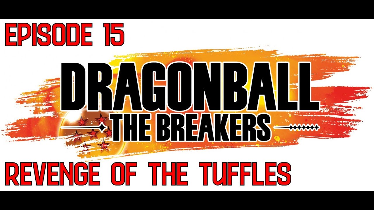 Revenge Of The Tuffles - Dragon Ball The Breakers Episode 15