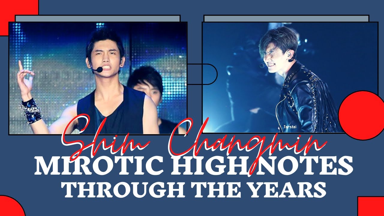 Mirotic High Notes Through the Years | Shim Changmin (MAX's Chocolate 🍫 is OUT NOW)