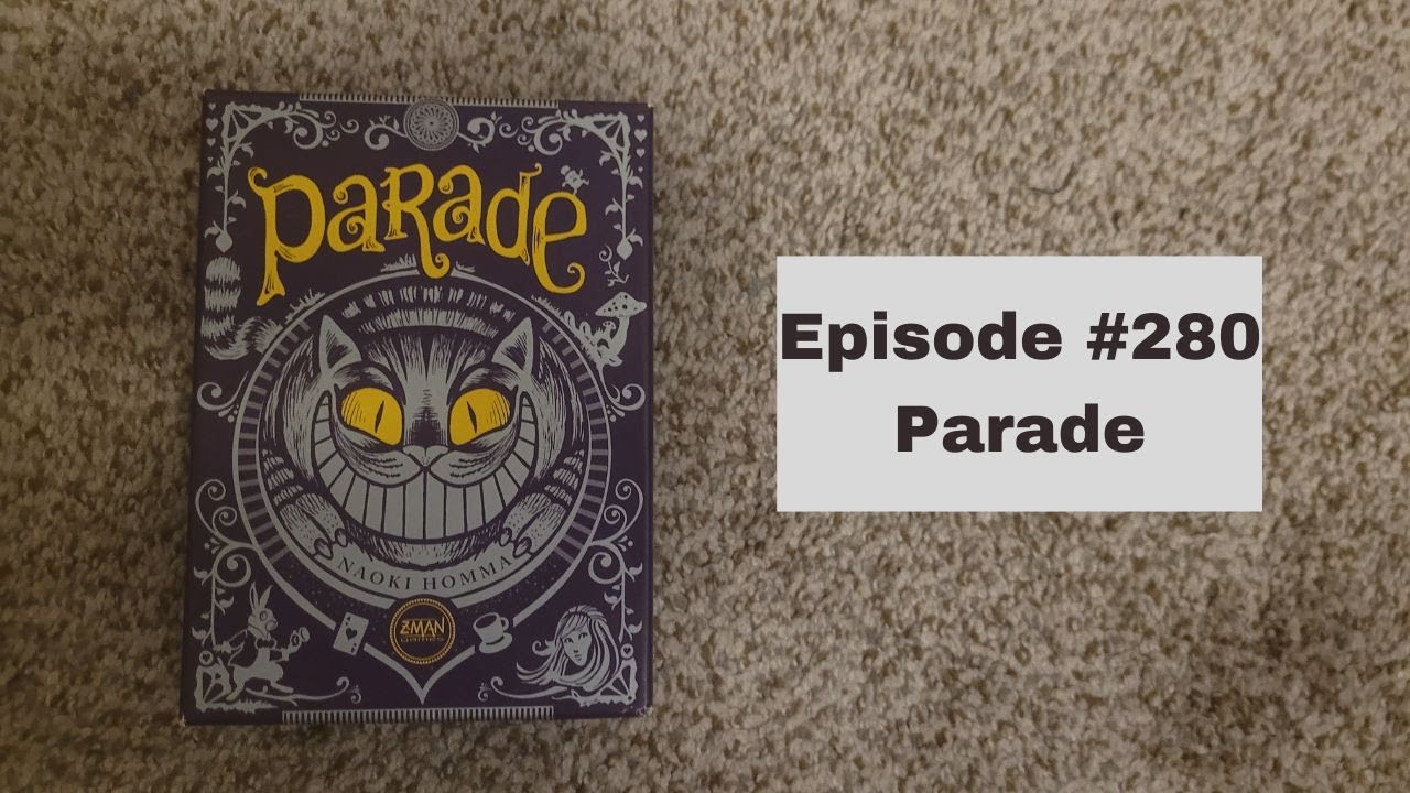 Episode #280 - Parade - Z-Man Games (2013)