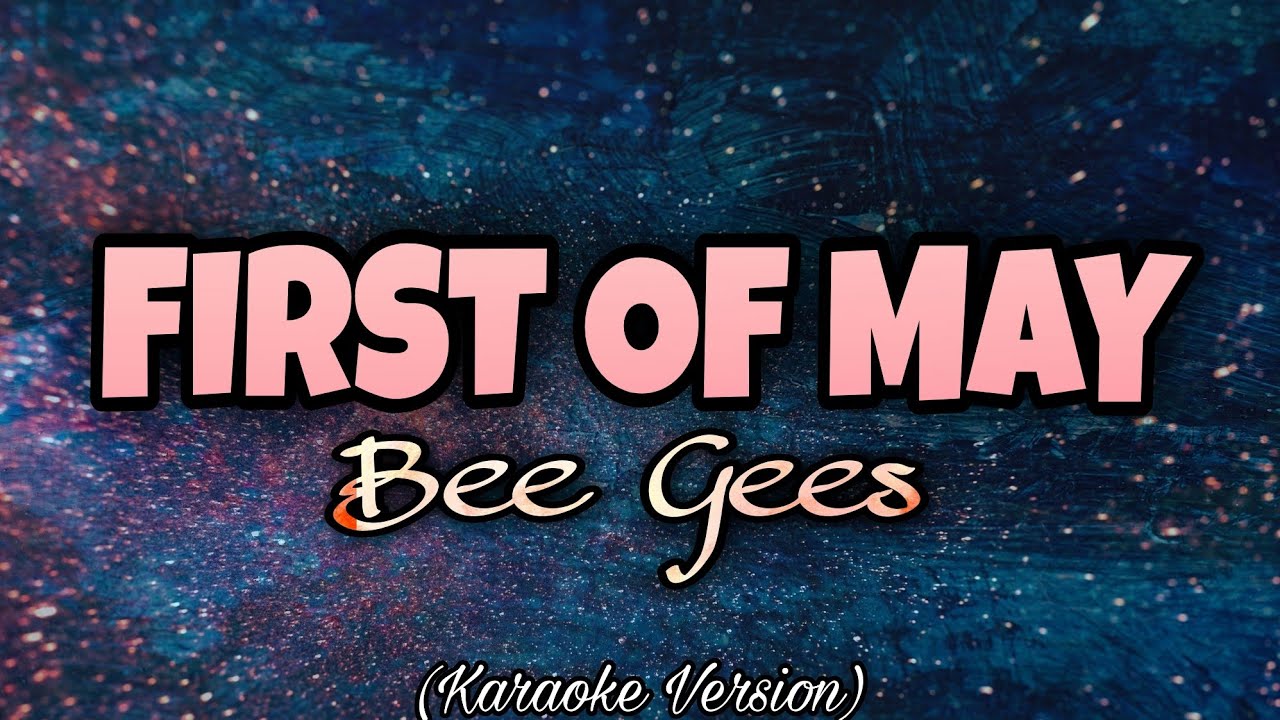 Bee Gees - FIRST OF MAY (Karaoke Version)
