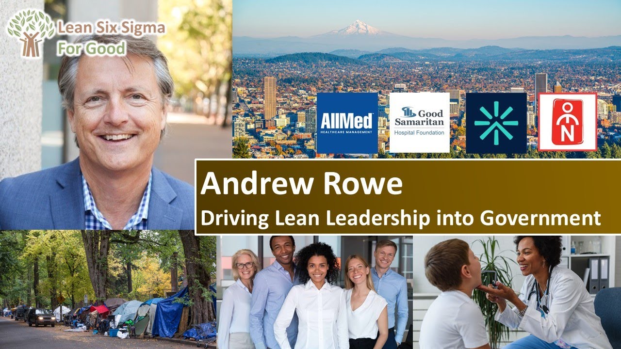E123: Driving Lean Leadership into Government with Andrew Rowe - Lean Six Sigma for Good Podcast