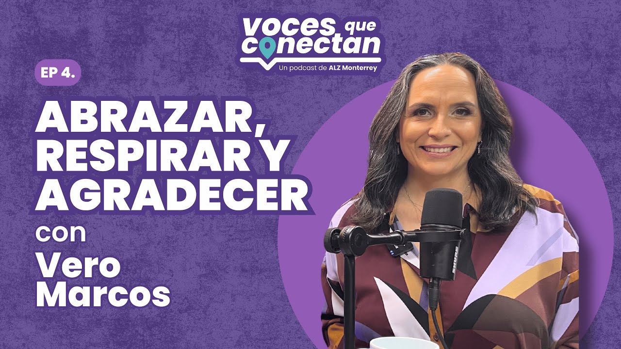 Voces que Conectan | Episodio 4: Agradecer, respirar y abrazar