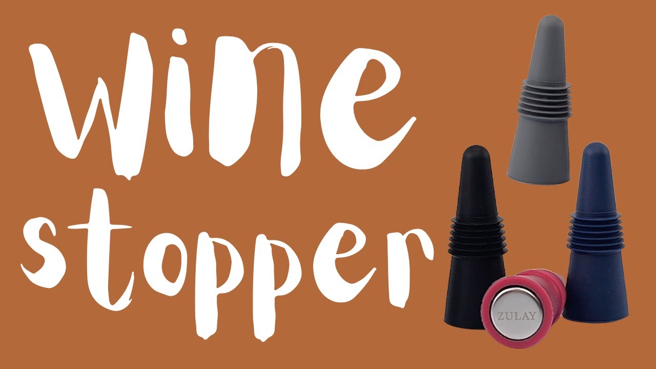 In The Spotlight: Zulay Kitchen's Silicone Wine Stoppers