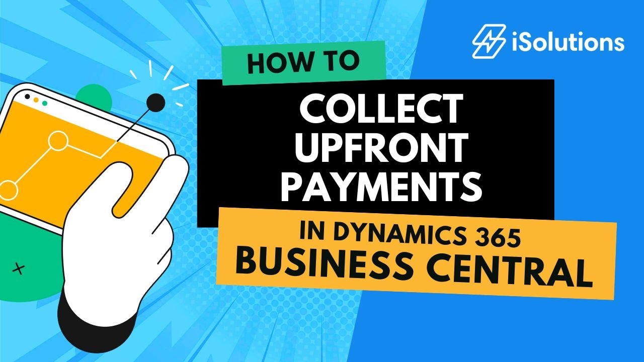 How to Collect Upfront Payments in Dynamics 365 Business Central