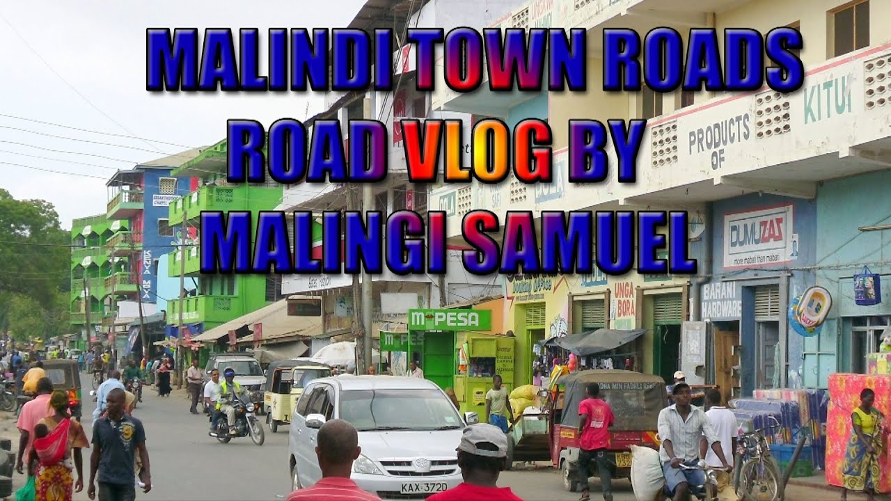 MALINDI TOWN ROADS | ROAD VLOG BY MALINGI SAMUEL