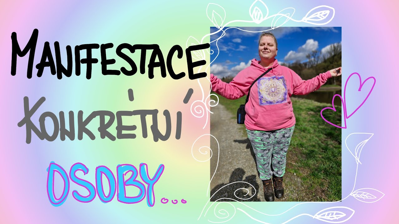 JAK SI manifestovat KONKRÉTNÍ OSOBU? 🪷🩷🌌