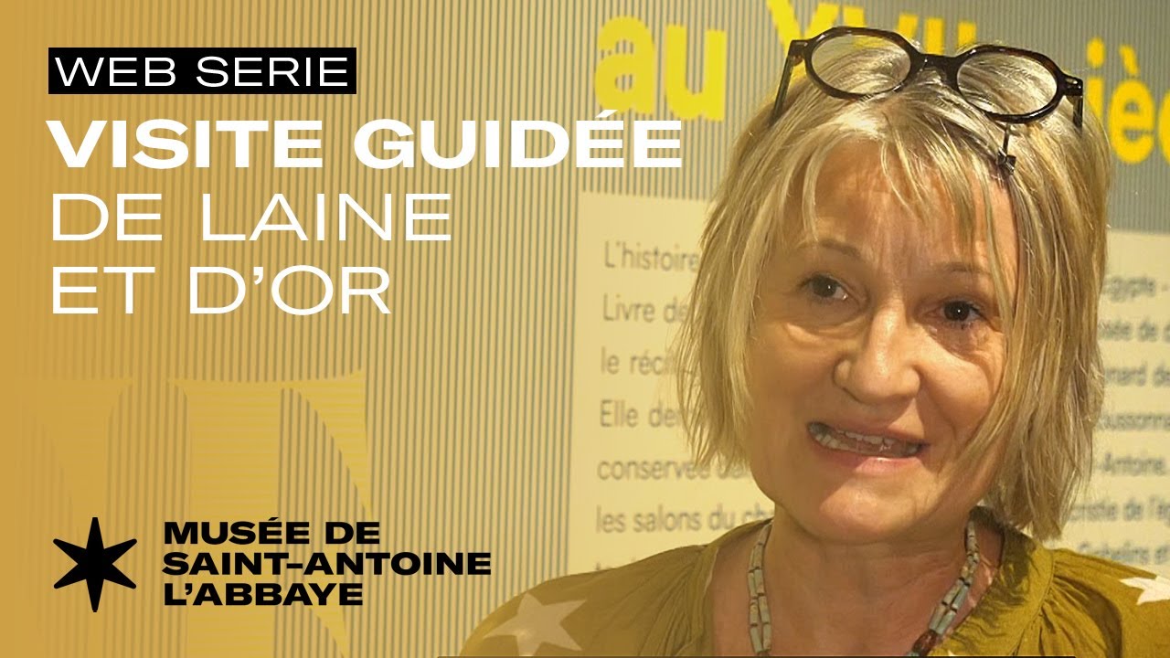 Visite guidée 50 | De laine et d'or | Musée de Saint-Antoine-l'Abbaye | 2025