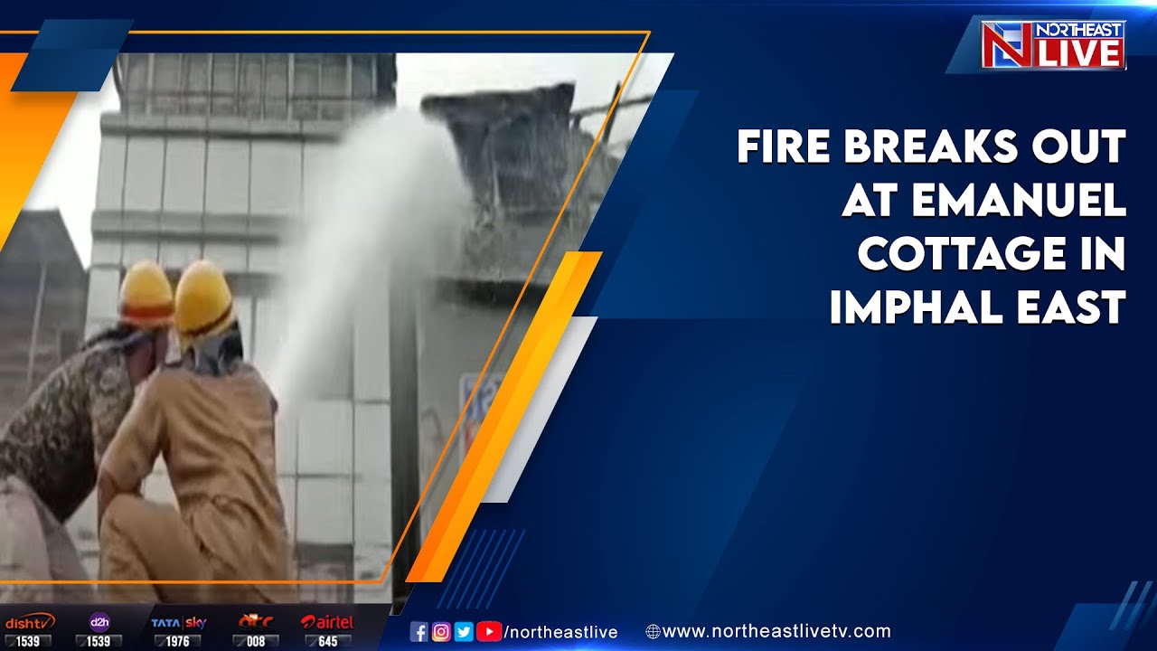 Fire breaks out at Emanuel Cottage in Imphal East