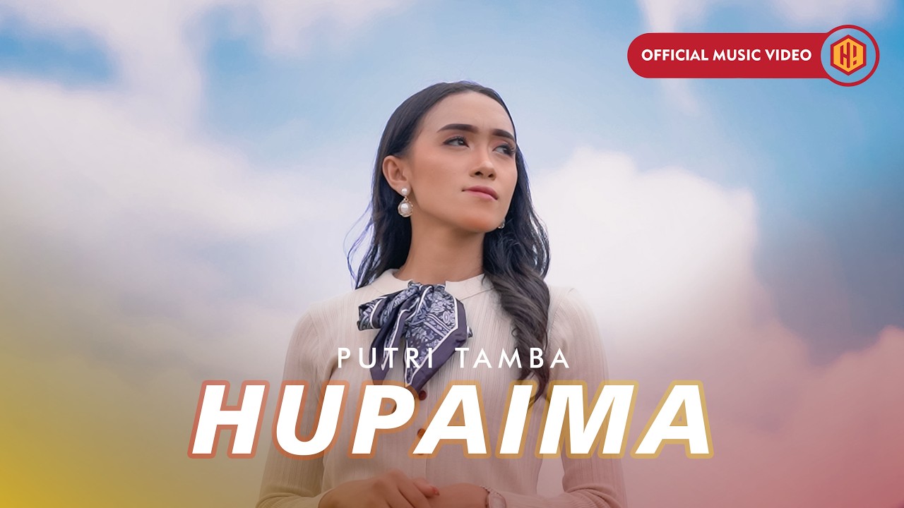 Putri Tamba - Hupaima (Official Music Video)