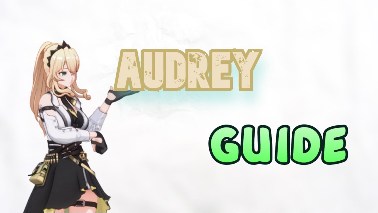 Audrey Strinova Guide