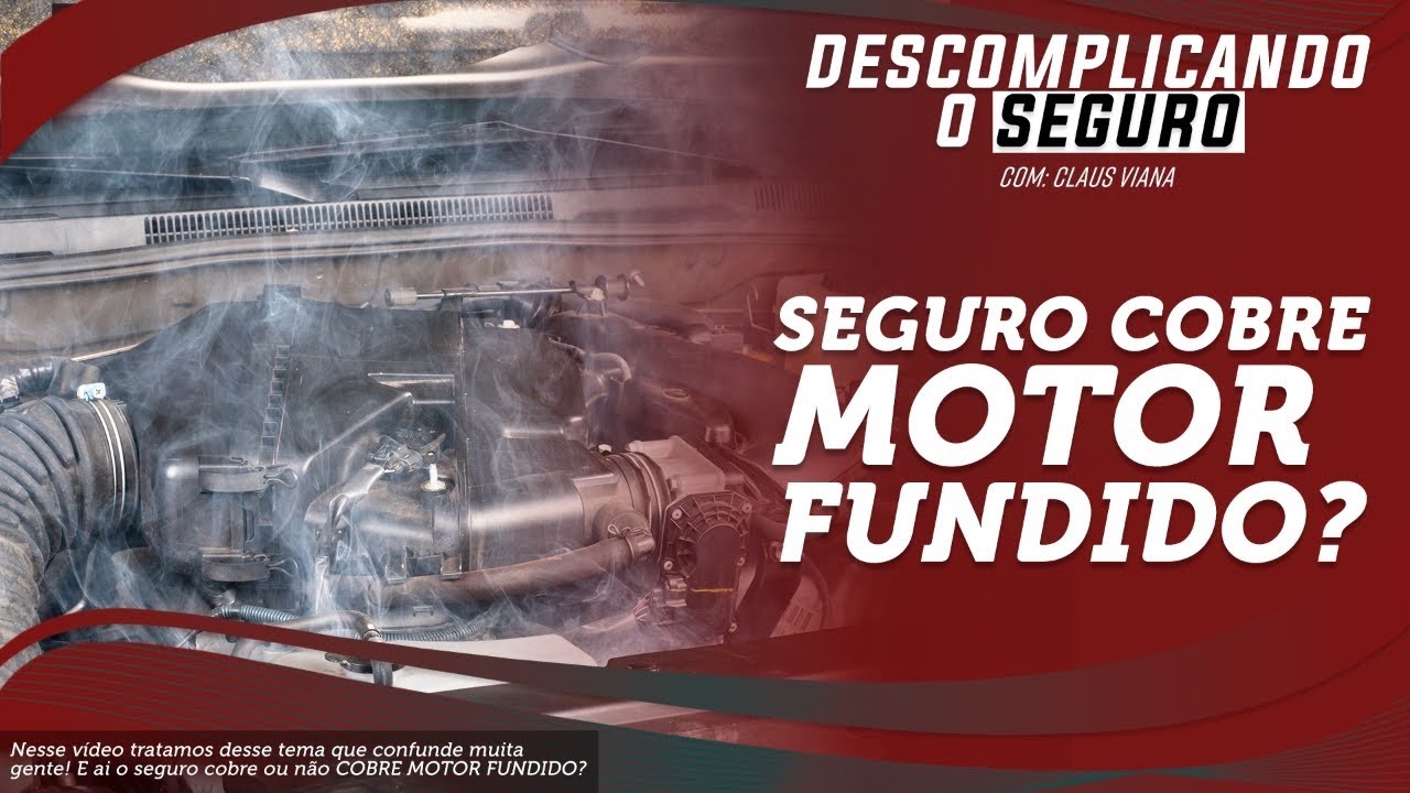 SEGURO COBRE MOTOR FUNDIDO?