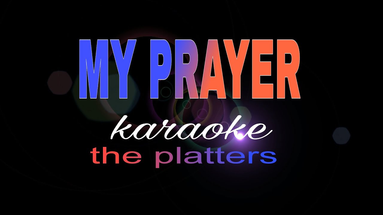 MY PRAYER The Platters Karaoke