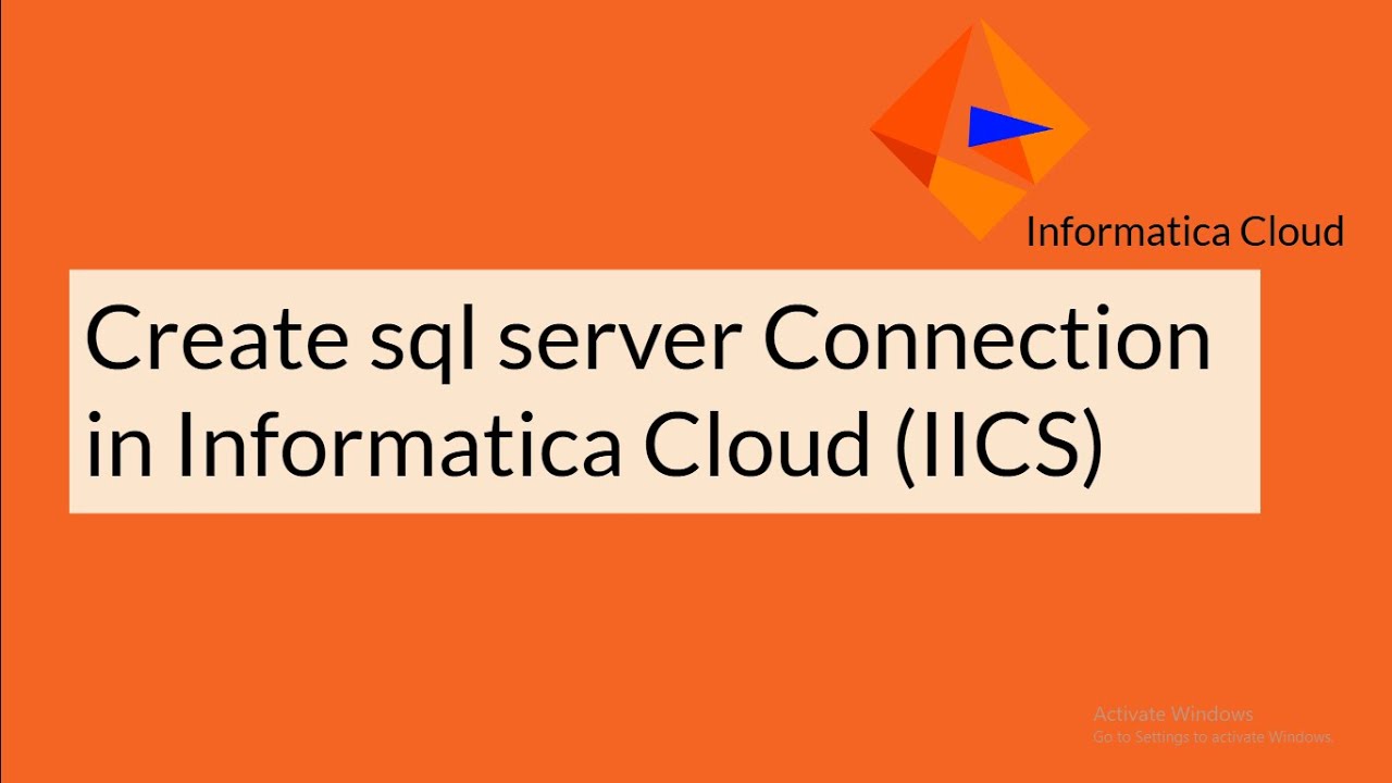 SQL SERVER CONNECTION IN INFORMATICA CLOUD (IICS)