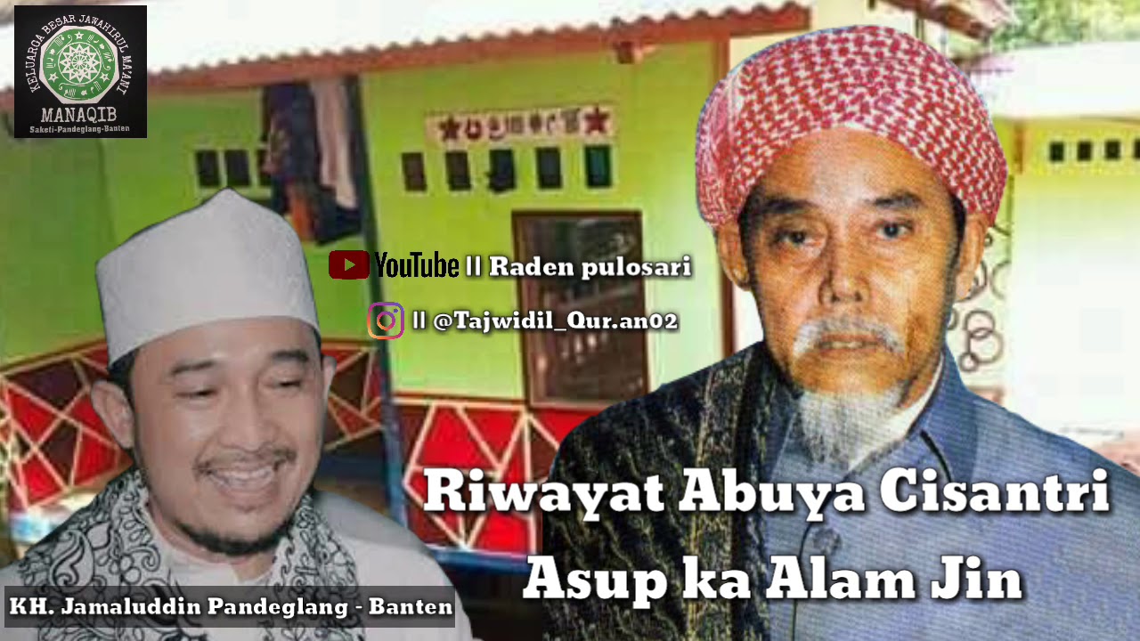 KH Jamaluddin Pandeglang - Banten || Riwayat ABUYA BUSTOMI asup ka Alam Jin