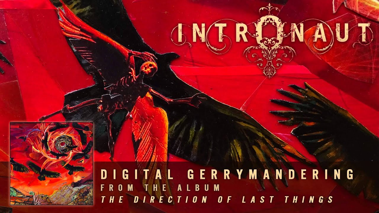 INTRONAUT - Digital Gerrymandering (Album Track)