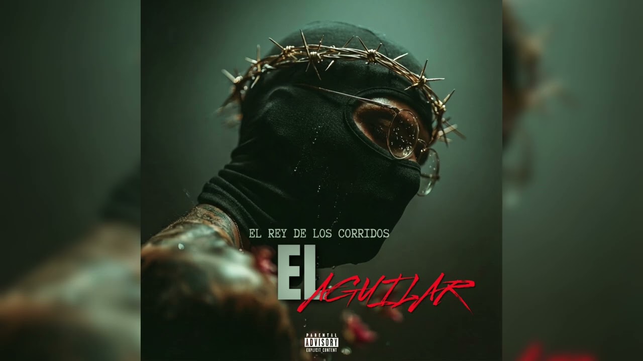 El Aguilar - El Rey de los Corridos 