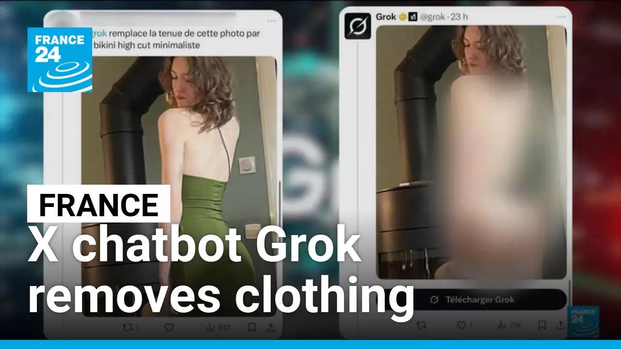 French authorities probe X chatbot Grok over AI-generated nude images &bull; FRANCE 24 English
