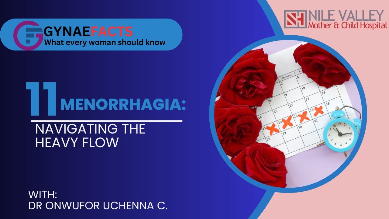 MENORRHAGIA: NAVIGATING THE HEAVY FLOW