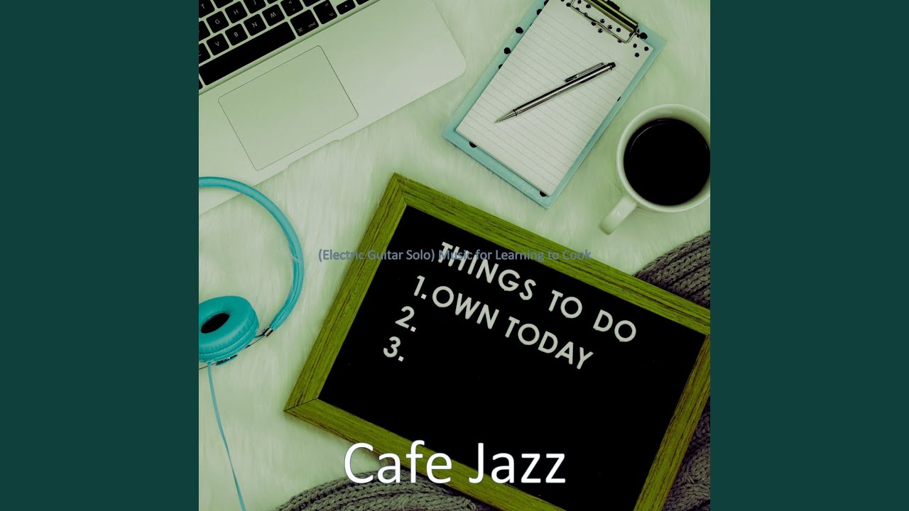 Carefree Smooth Jazz Guitar - Vibe for Learning to Cook