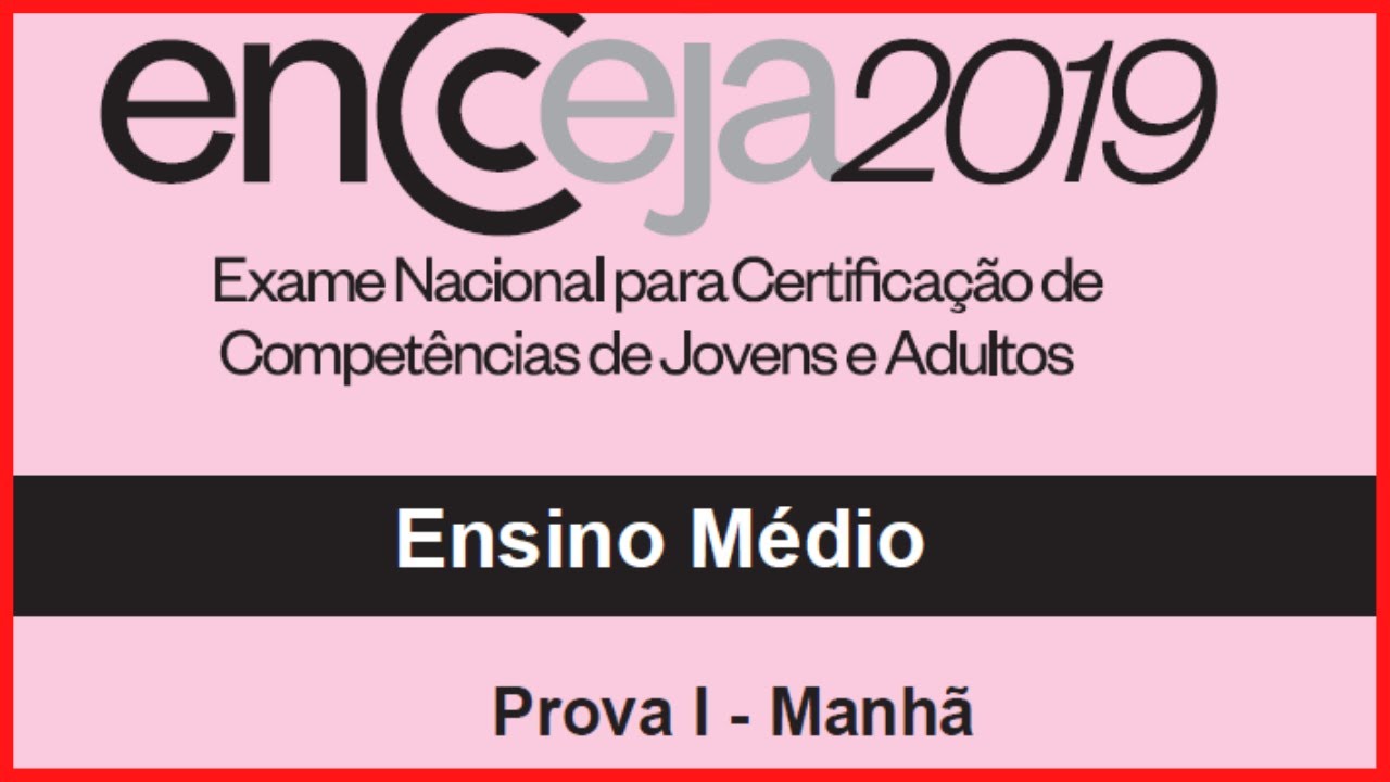 📕 [RESOLUÇÃO DA PROVA] - Ciências da Natureza e suas Tecnologias - ENCCEJA 2019 - Ensino Médio