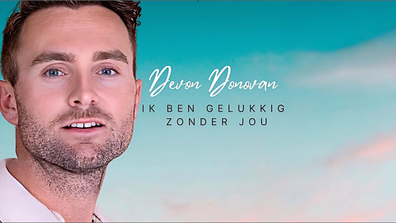 Devon Donovan - Ik Ben Gelukkig Zonder Jou