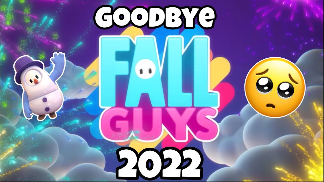 Goodbye Fall Guys 2022&hellip;