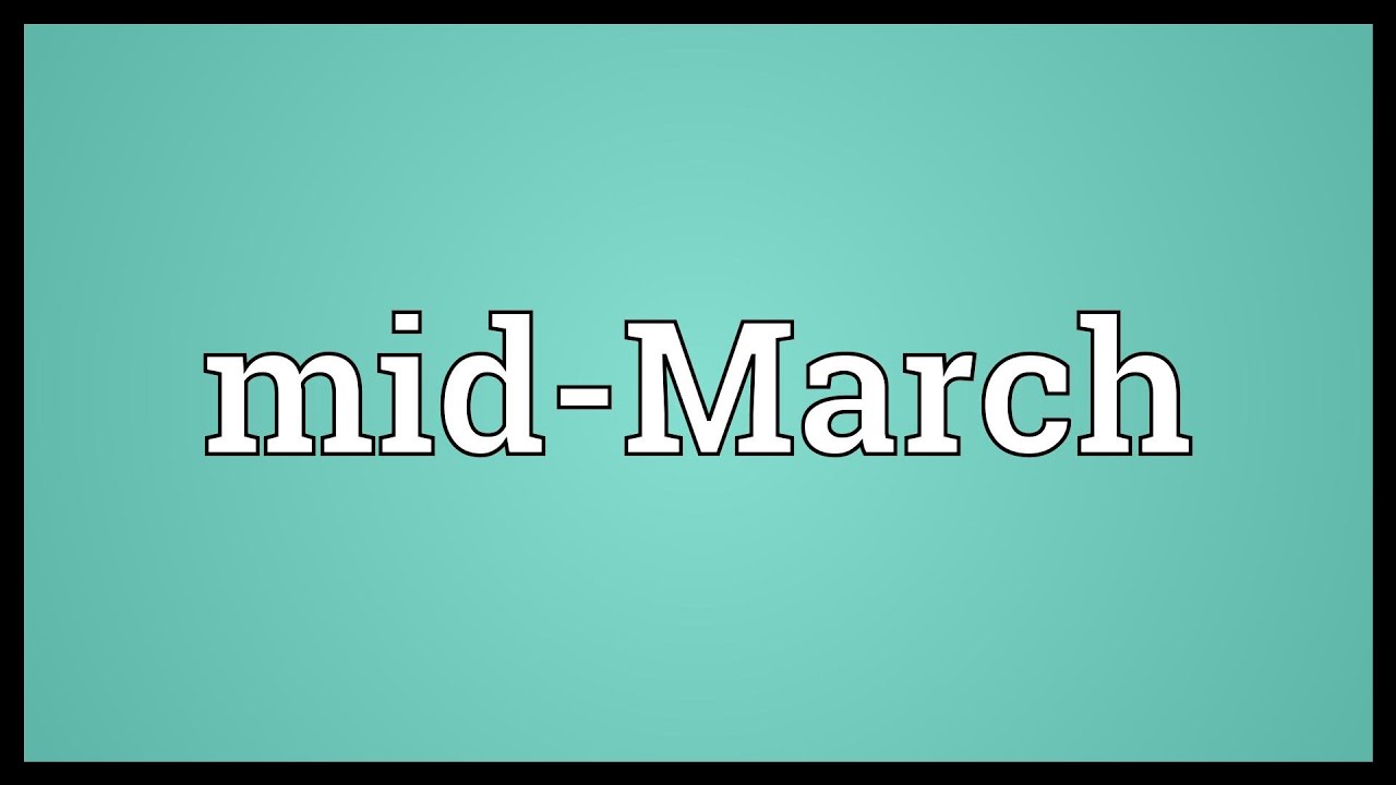 Mid-March Meaning