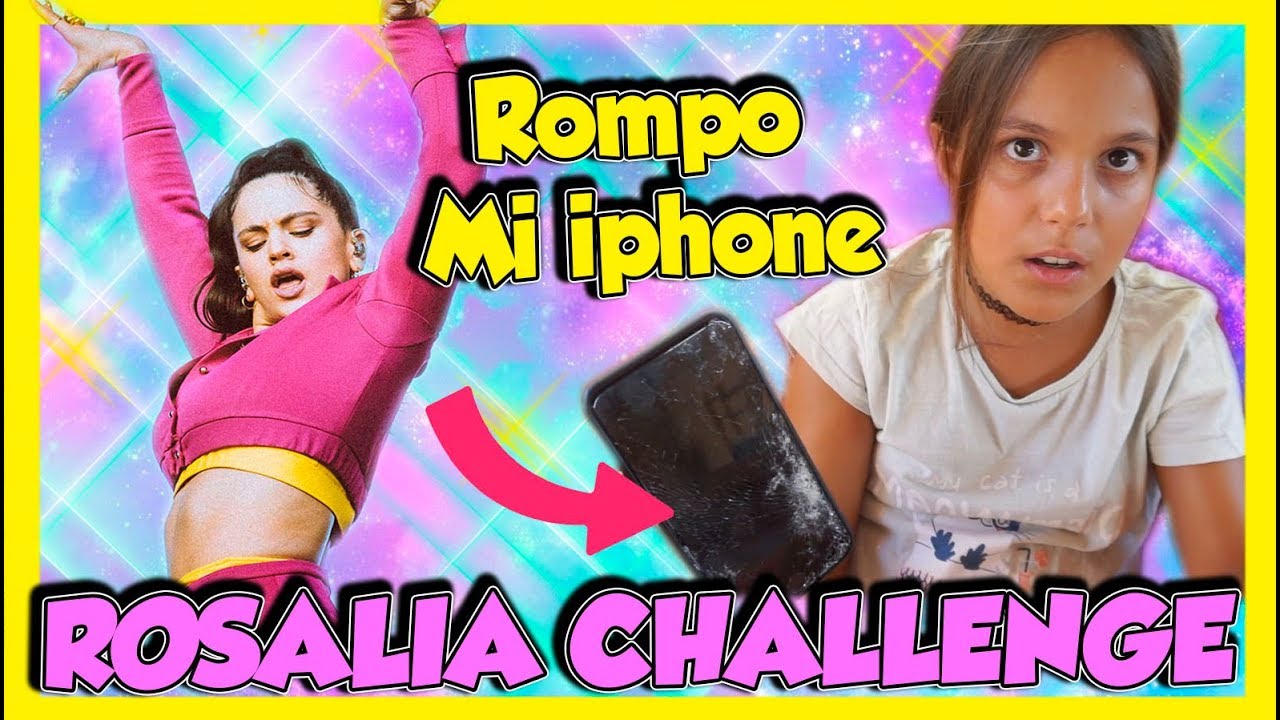 ✅ ROSALIA CHALLENGE + ROMPO MI IPHONE  📲😪 Rosalia Reaction 2019
