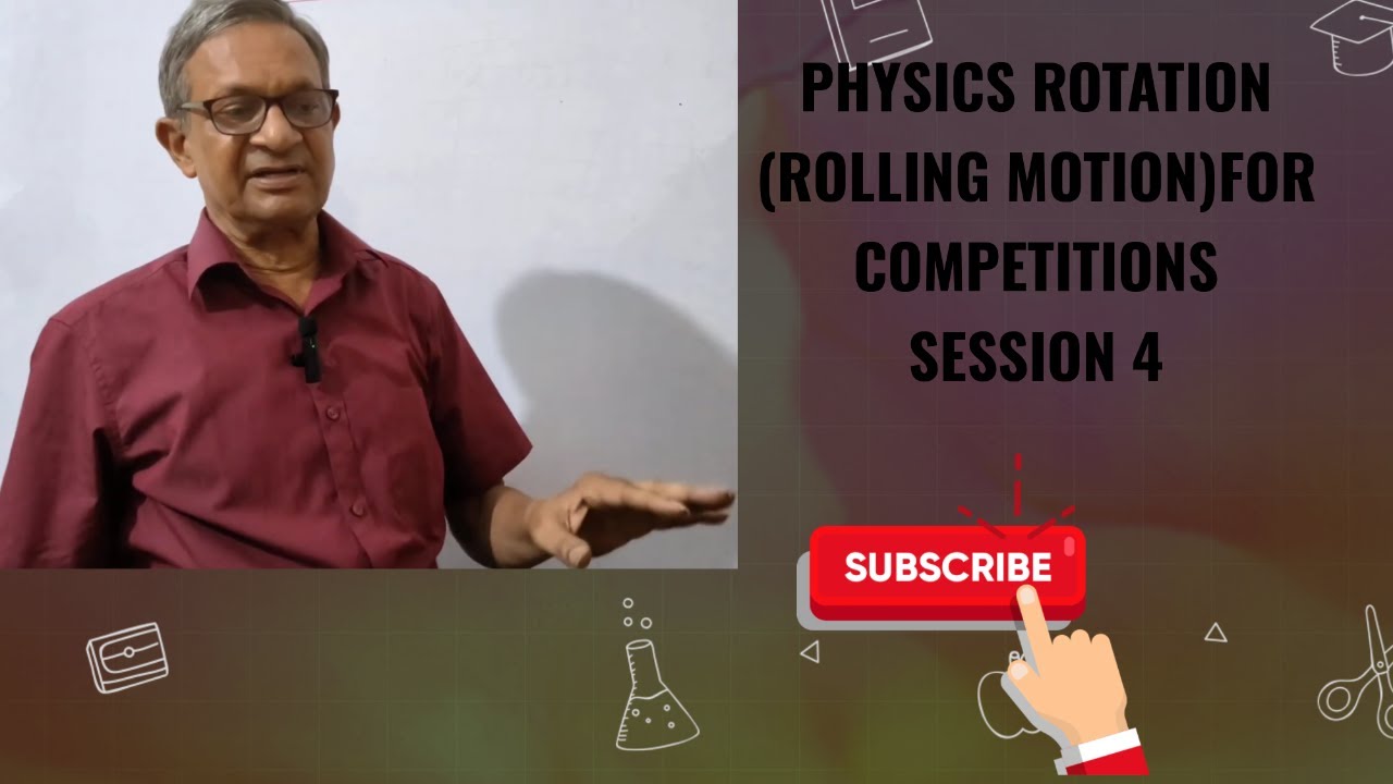 PHYSICS ROLLING MOTION FOR COMPETITIVE EXAMS SESSION 4# rolling motion for competitive examssession4