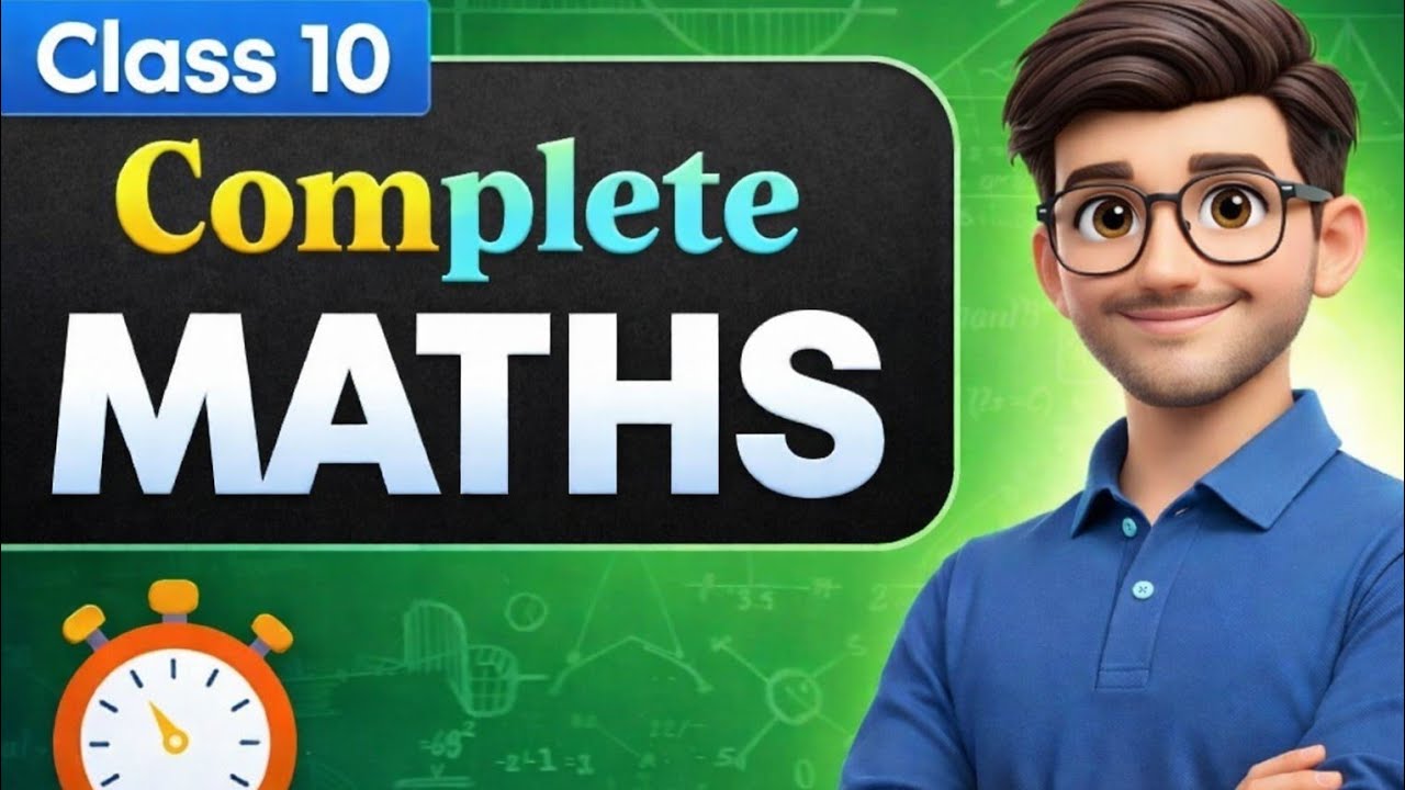 COMPLETE CLASS 10TH MATH !