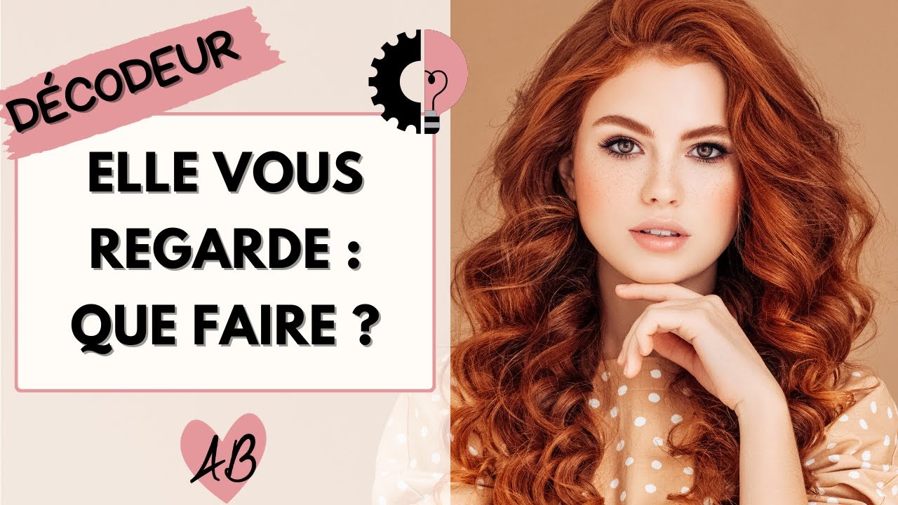 Que faire quand une FILLE VOUS REGARDE ?