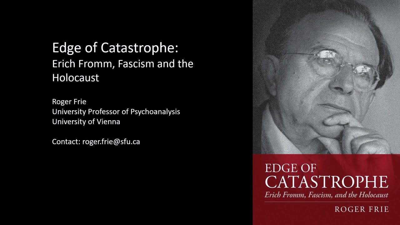 Erich Fromm, Fascism, and the Holocaust: Forum on Psychoanalysis and Society, Part 1
