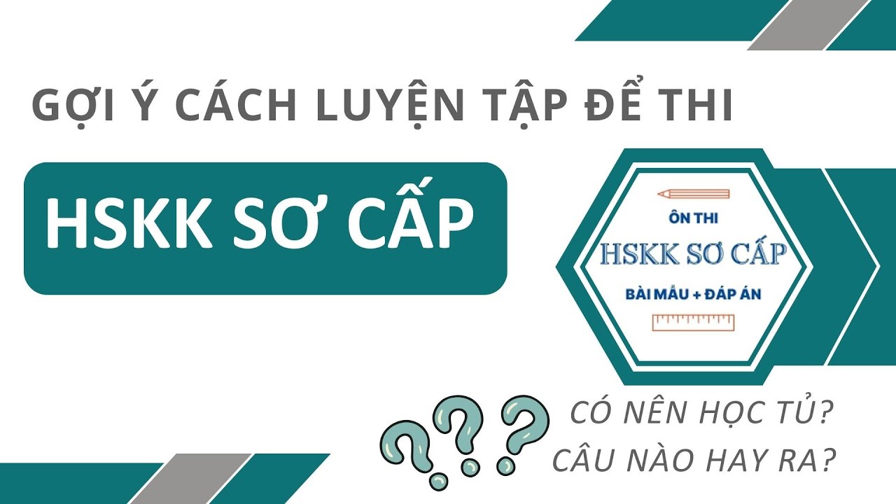 Gợi ý một số cách tự luyện tập khẩu ngữ để thi HSKK Sơ cấp | Chiến lược và bố cục bài làm