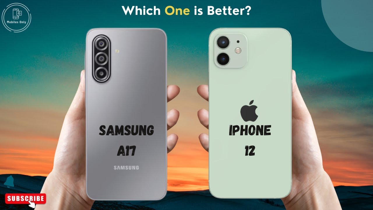 Samsung A17 vs IPhone 12
