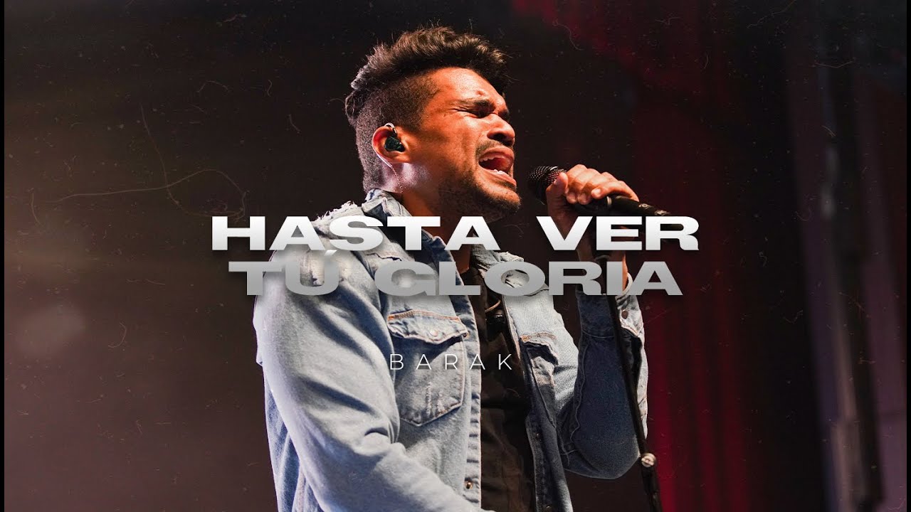 Barak - Hasta Ver Tu Gloria | 