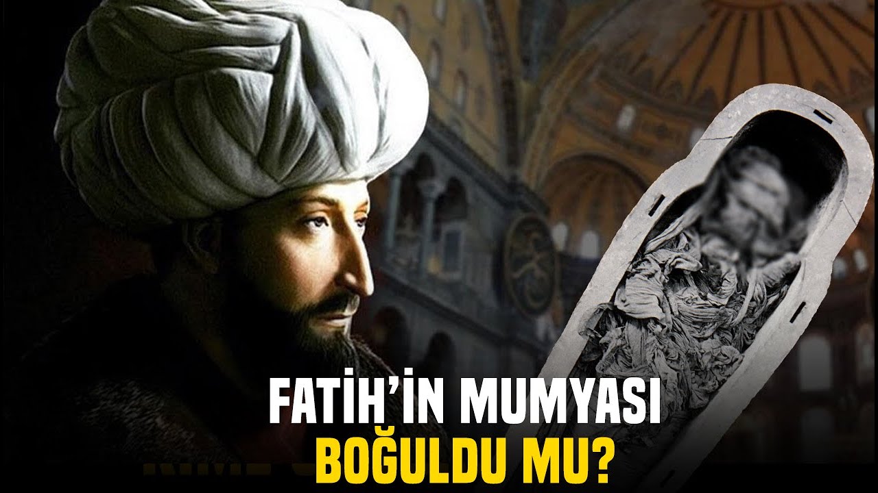Fatih Sultan Mehmet'in Tabutu Neden Açıldı?