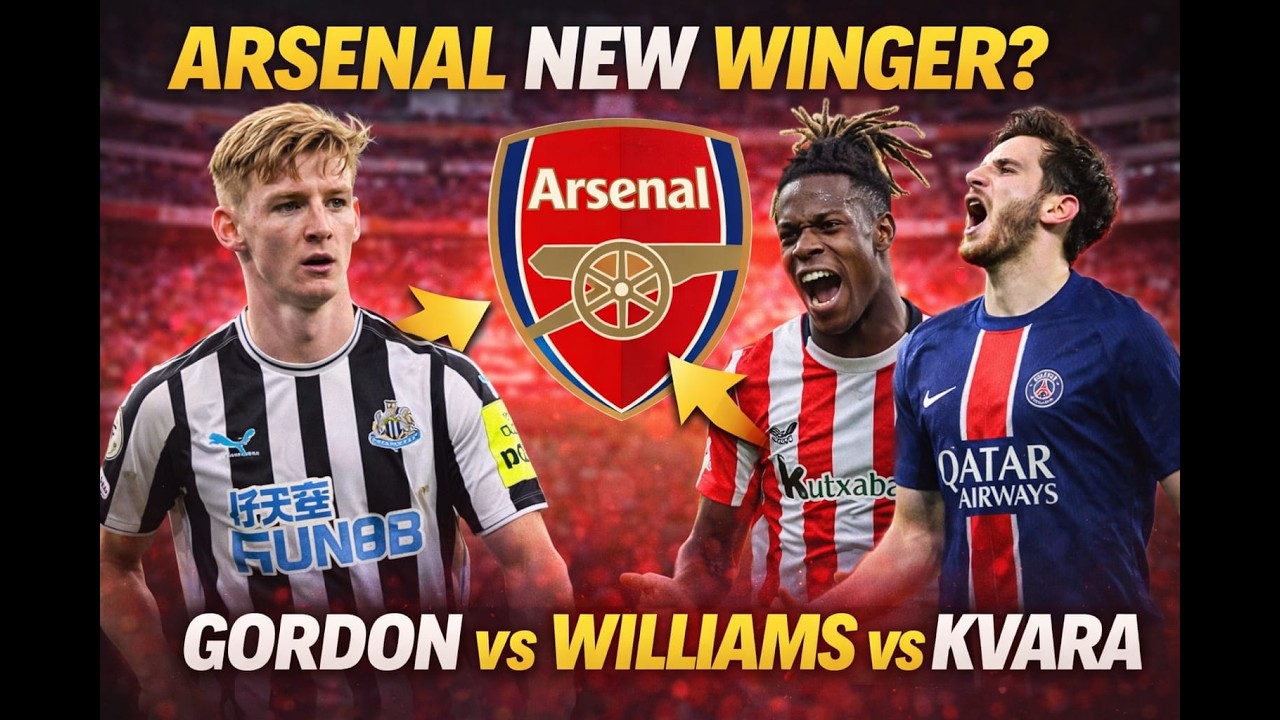 “Who Should Arsenal Sign? Gordon vs Nico Williams vs Kvaratskhelia”