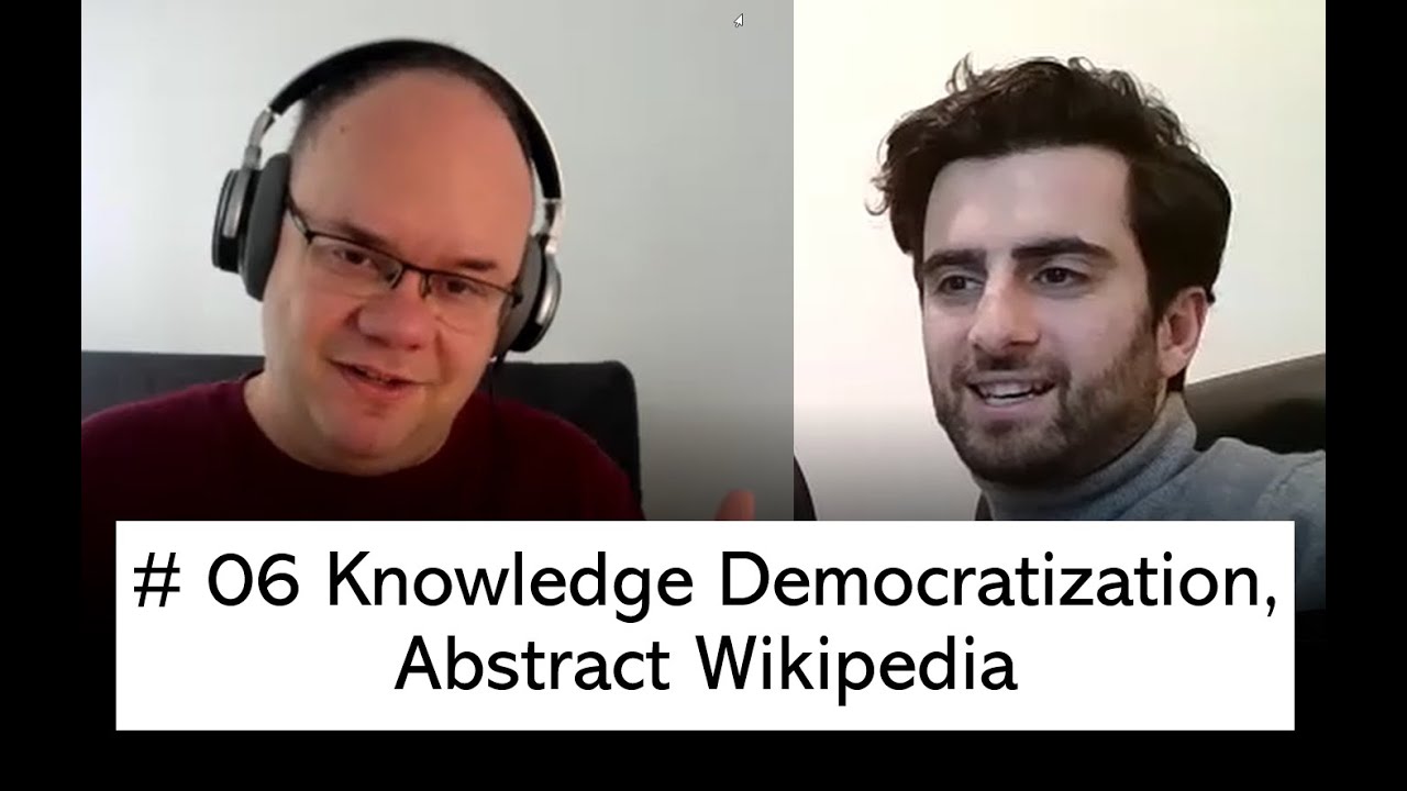 #06 - Knowledge democratization & Abstract Wikipedia - Denny Vrandečić