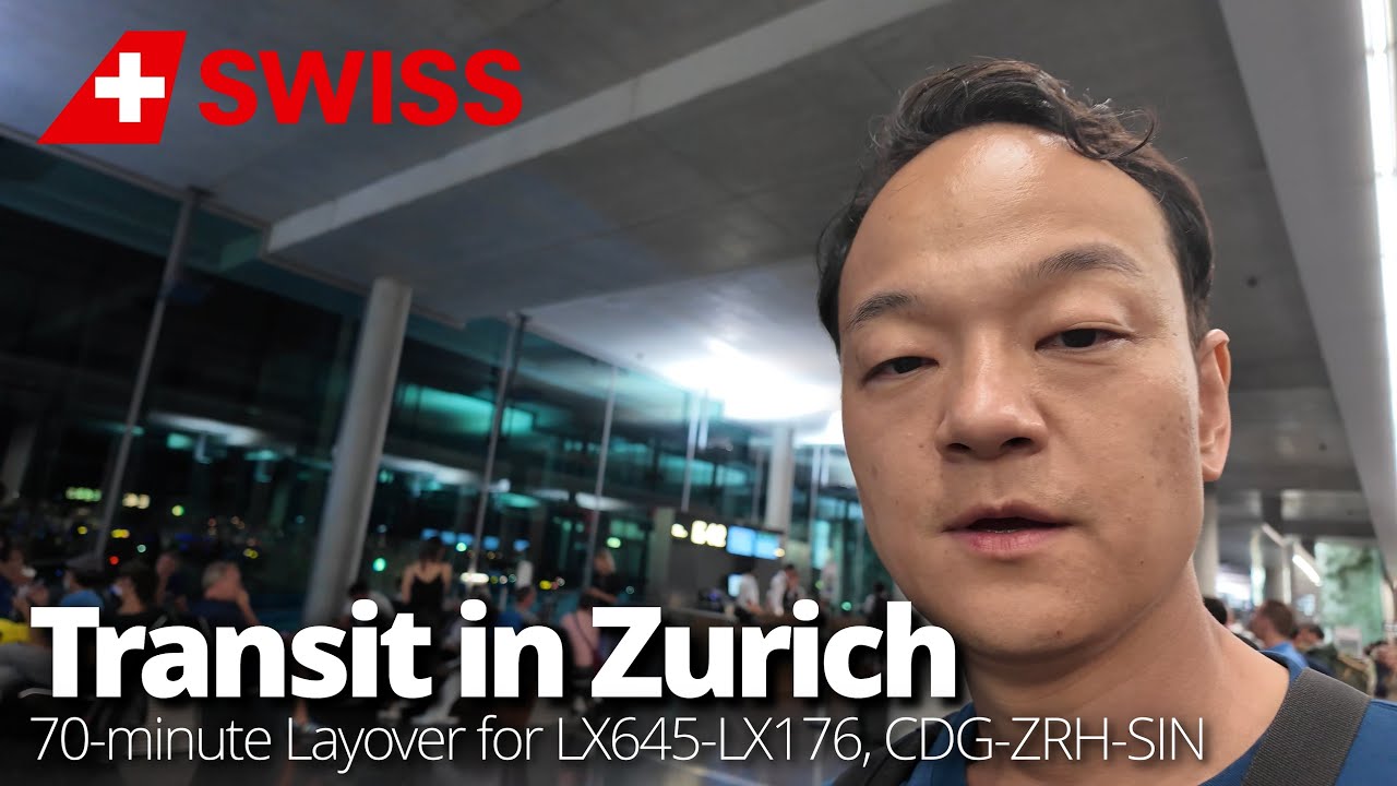 Transit in Zurich in 70 minutes | SWISS International Airlines Paris to Singapore