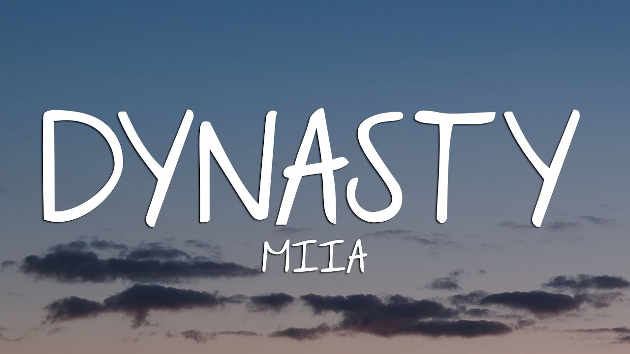 MIIA - Dynasty (Lyrics)