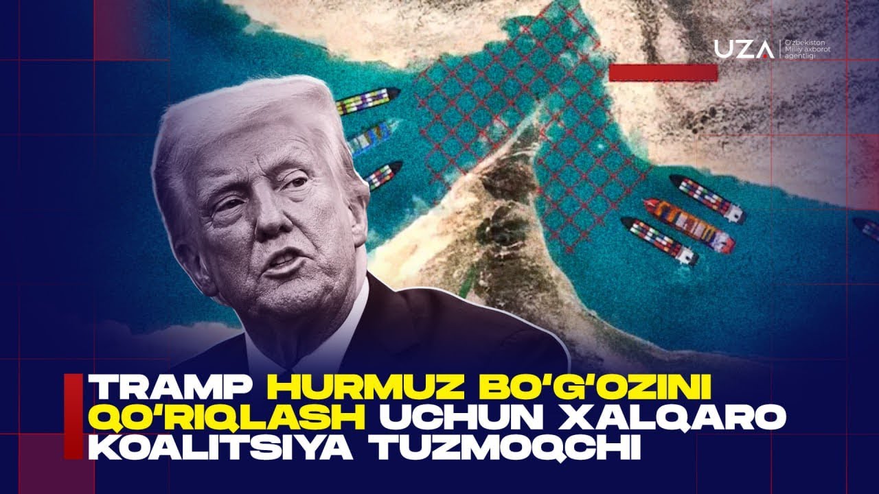 Tramp Ho`rmuz bo`g`ozini qo`riqlash uchun xalqaro koalisiya tuzmoqchi