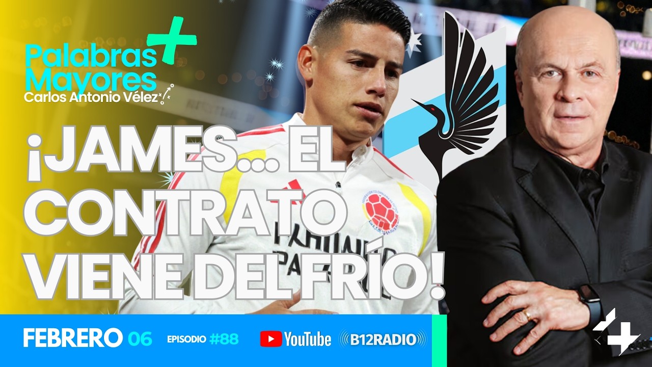 ENVIVO ¡JAMES... EL CONTRATO VIENE DEL FRÍO! | Carlos Antonio Vélez | Palabras Mayores +