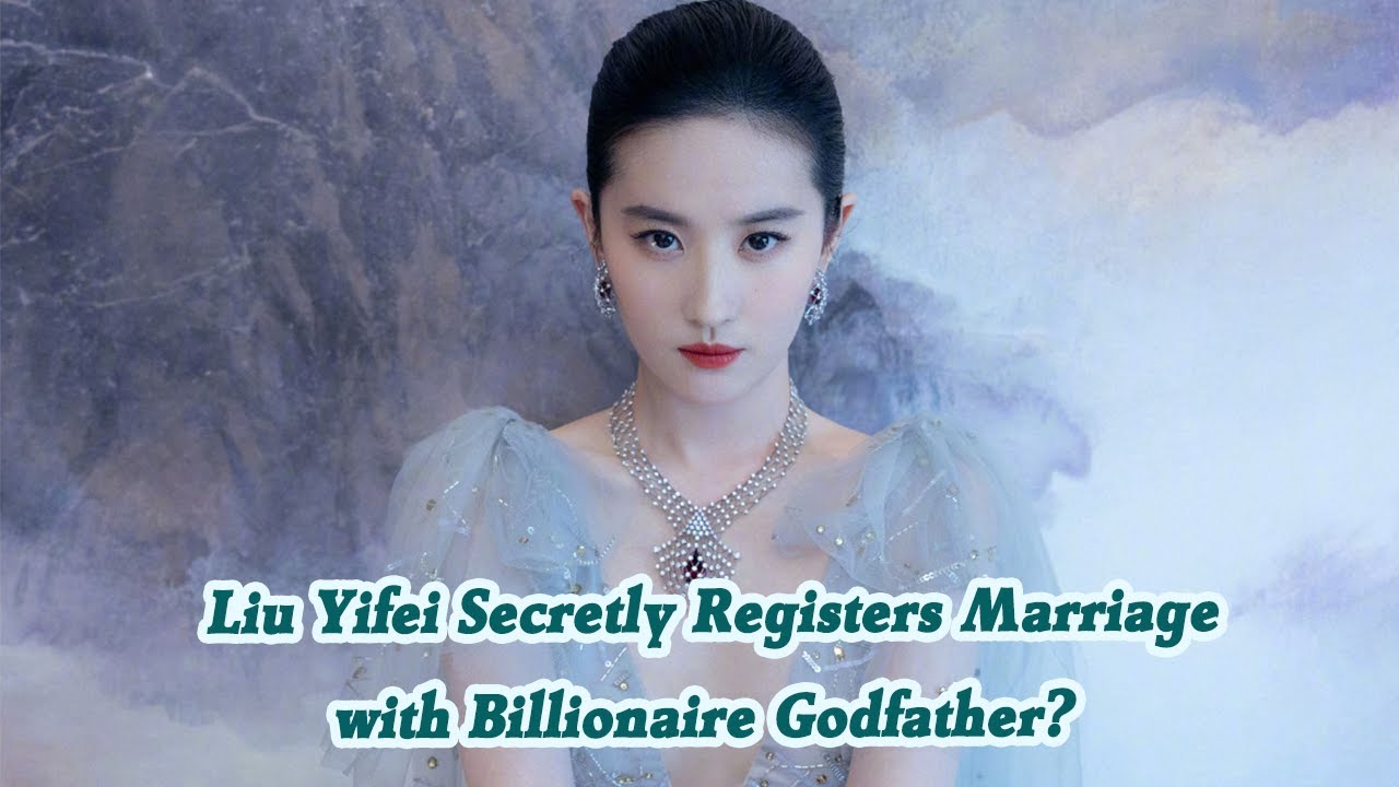 Liu Yifei Secretly Registers Marriage with Billionaire Godfather?