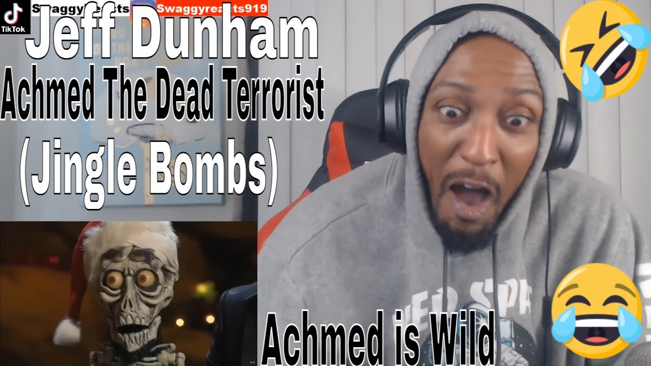JEFF DUNHAM - Achmed The Dead Terrorist (Jingle Bombs) REACTION