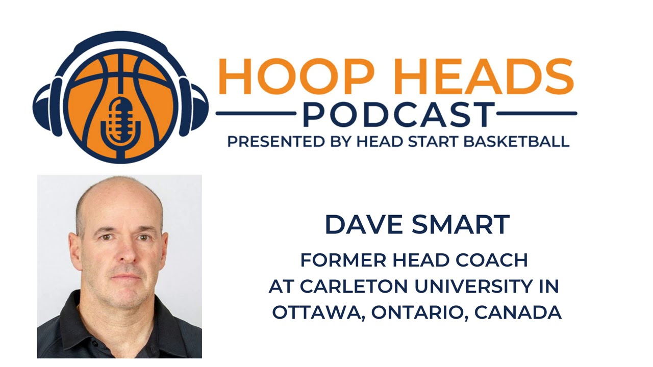 Dave Smart - Former Head Coach at Carleton University in Ottawa, Ontario Canada - Episode 137