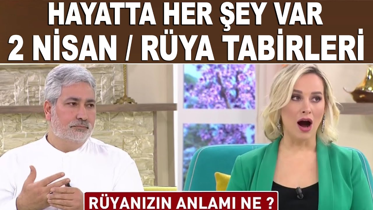 Hayatta Her Şey Var 2 Nisan 2019
